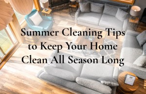 Sunlit living room with summer cleaning tips displayed across the centre.